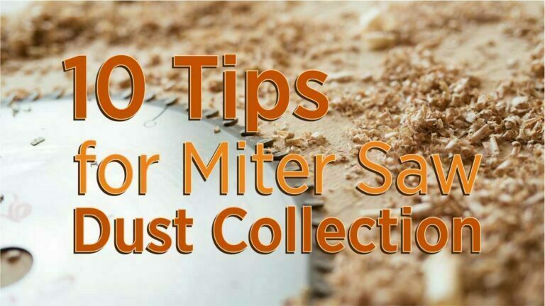 10 Tips for Miter Saw Dust Collection